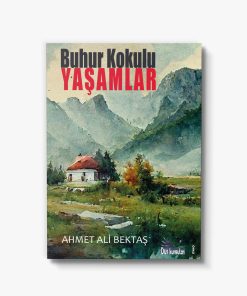 Buhur kokulu yaşamlar