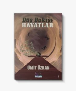 Düş bakışı hayatlar