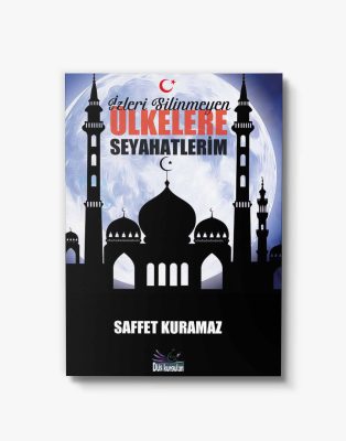 İzleri Silinmeyen Ülkelere Seyahatlerim