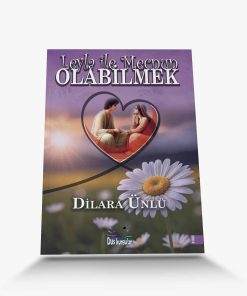 roman kitabı Leyla ile Mecnun Olabilmek