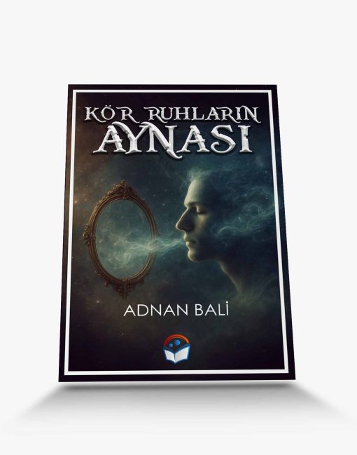deneme kitapKör Ruhların Aynası