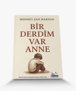 en iyi kişisel gelişim kitabı Bir Derdim Var Anne