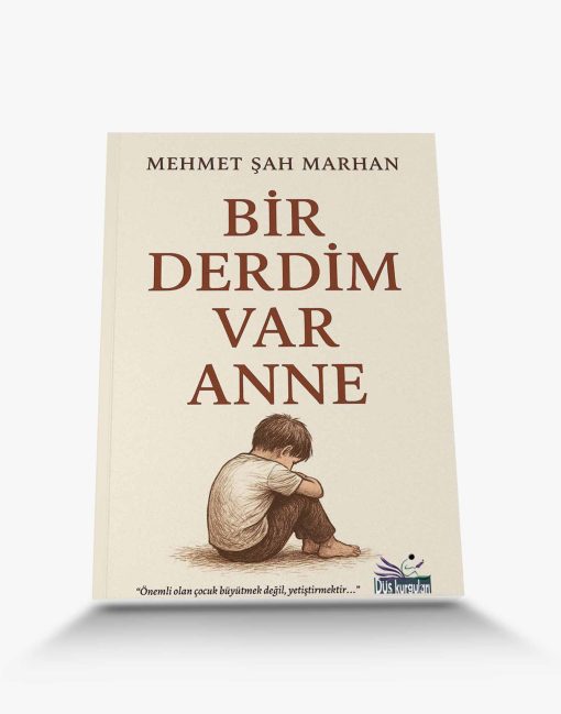 en iyi kişisel gelişim kitabı Bir Derdim Var Anne