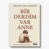 kişisel gelişim kitabı Bir Derdim Var Anne
