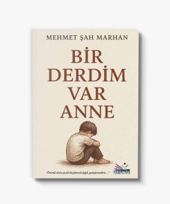 kişisel gelişim kitabı Bir Derdim Var Anne
