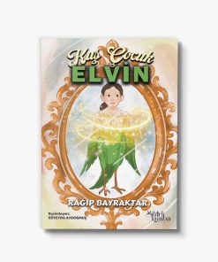 çocuk kitabı Kuş Çocuk Elvin