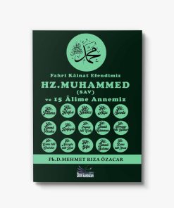 dini araştırma kitabıFahri Kainat Efendimiz Hz. Muhammed (SAV) ve 15 Âlime Annemiz