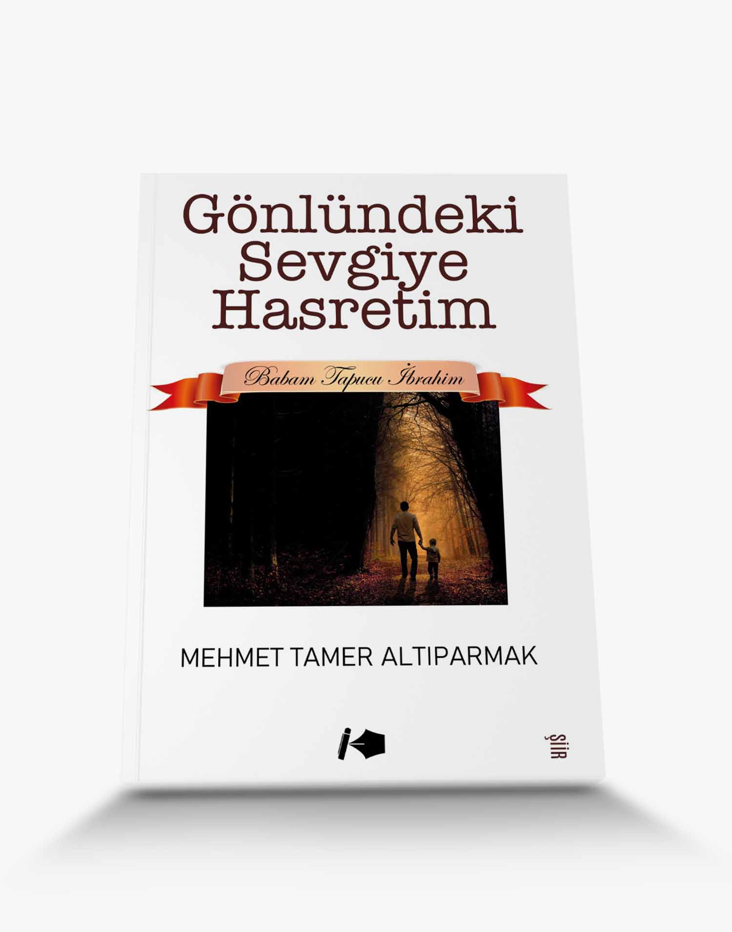 en duygusal şiir kitabı Gönlündeki Sevgiye Hasretim