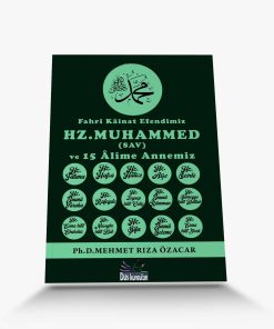 en iyi dini araştırma kitapları Fahri Kainat Efendimiz Hz. Muhammed (SAV) ve 15 Âlime Annemiz