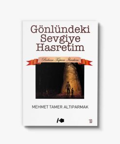 şiir Gönlündeki Sevgiye Hasretim