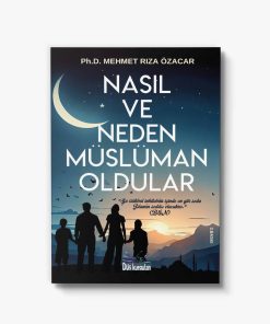 Araştırma kitabı Nasıl ve Neden Müslüman Oldular