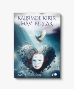 Deneme kitabı Kalbimde Kırık Mavi Kuşlar