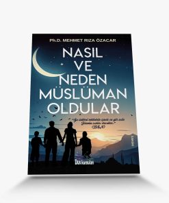 en iyi Araştırma kitapları Nasıl ve Neden Müslüman Oldular
