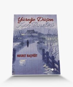 şiir kitap Yüreğe Düşen Kar Taneleri