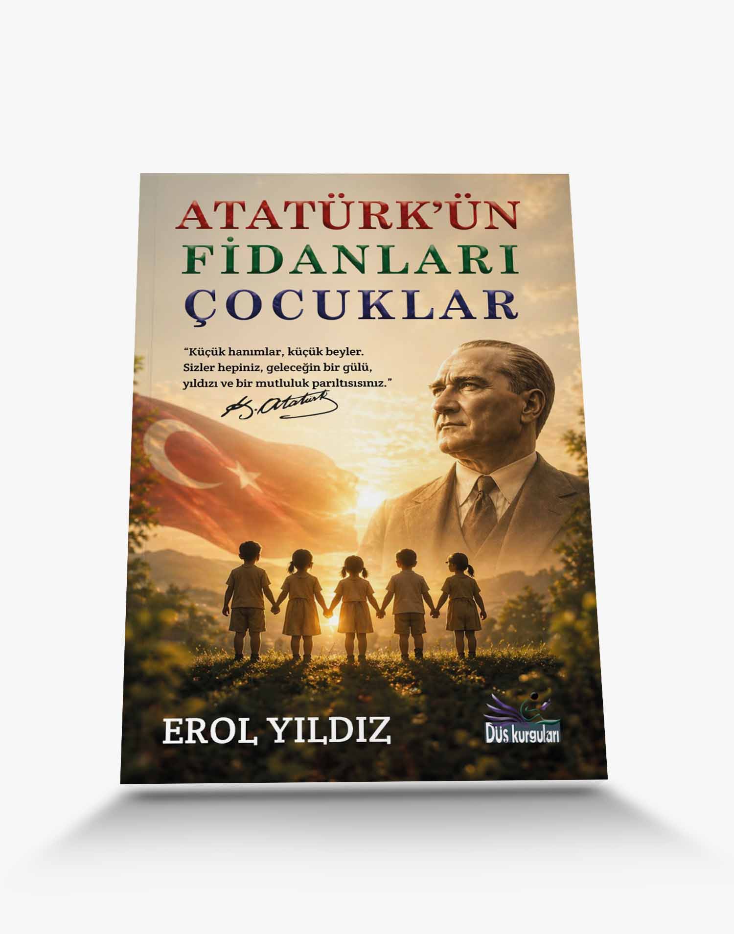 yeni çocuk kitabı Atatürk'ün Fidanları Çocuklar