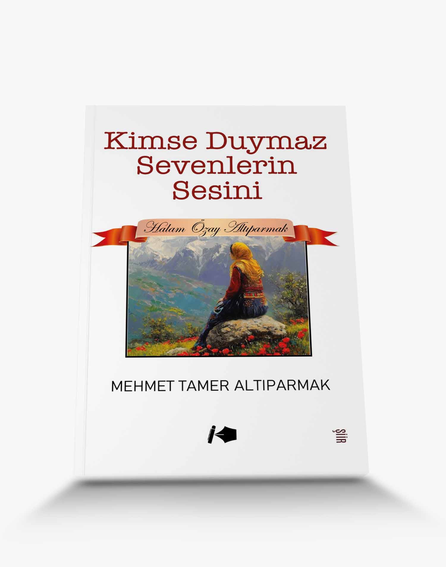 yeni şiir kitabı Kimse Duymaz Sevenlerin Sesini