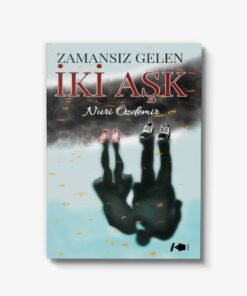 Zamansız Gelen İki Aşk
