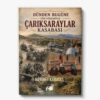 Dünden Bugüne Tüm Yönleriyle Çarıksaraylar Kasabası